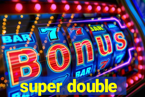 super double