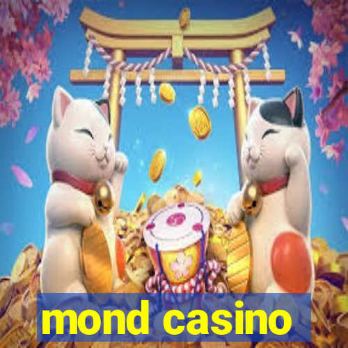 mond casino