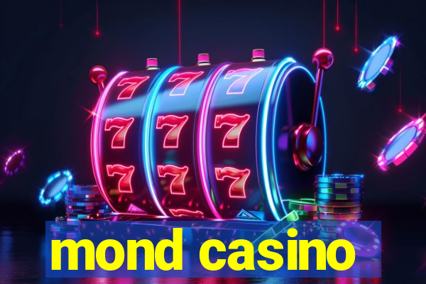 mond casino