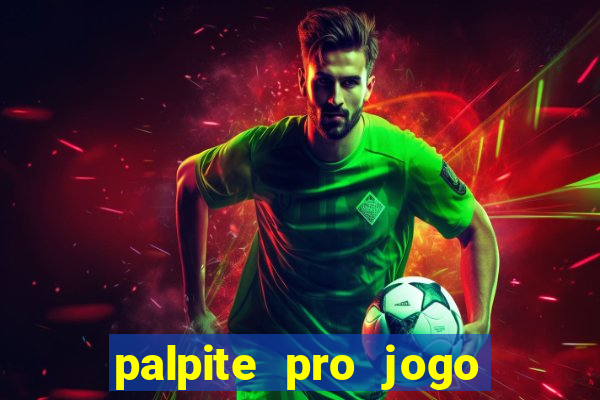 palpite pro jogo de hoje