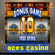 aces casino