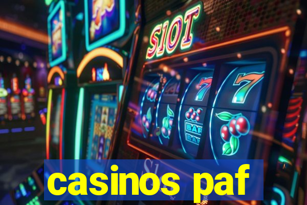 casinos paf