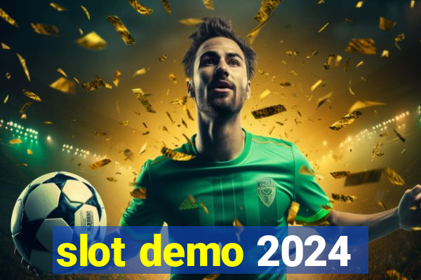 slot demo 2024