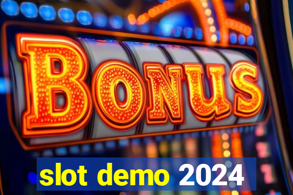 slot demo 2024