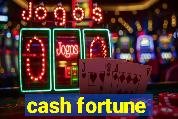 cash fortune