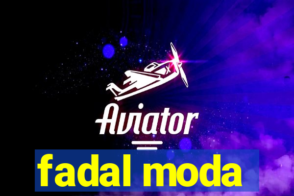 fadal moda