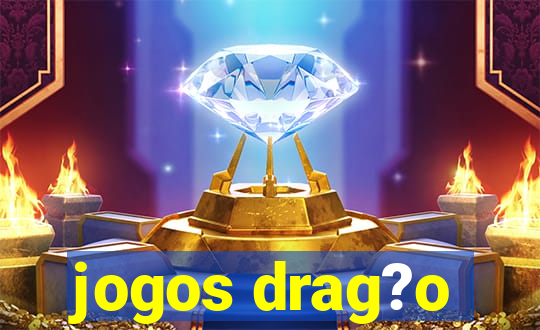 jogos drag?o