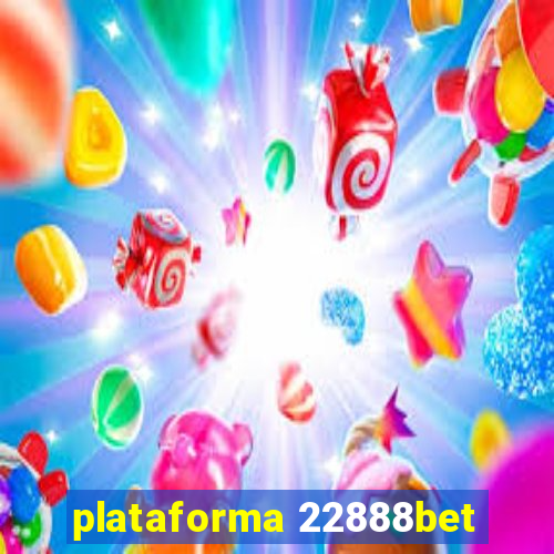 plataforma 22888bet