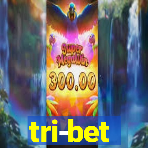 tri-bet