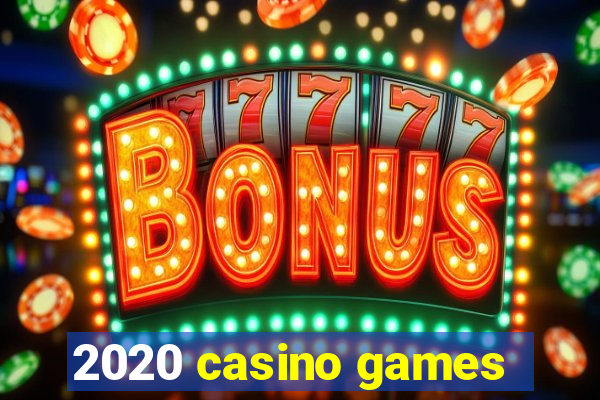 2020 casino games