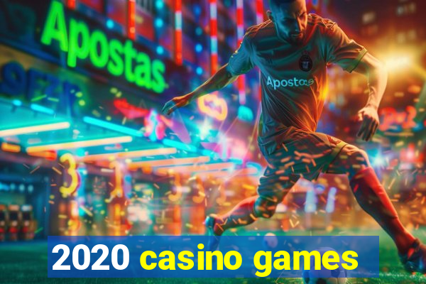 2020 casino games