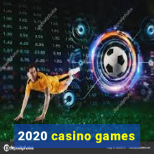 2020 casino games