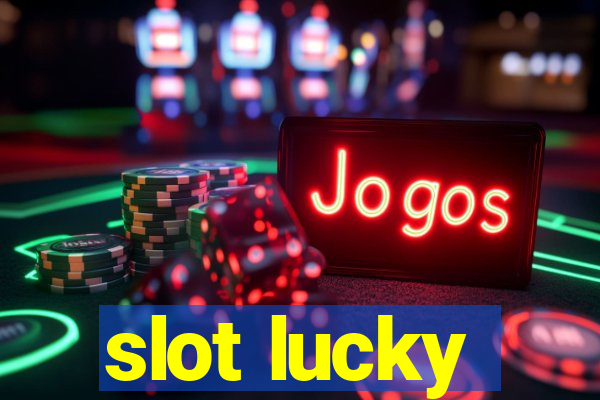 slot lucky