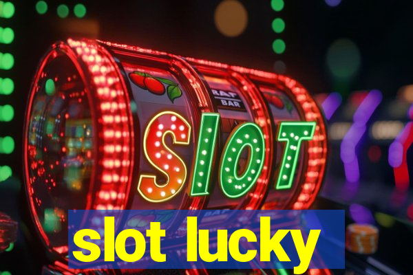 slot lucky