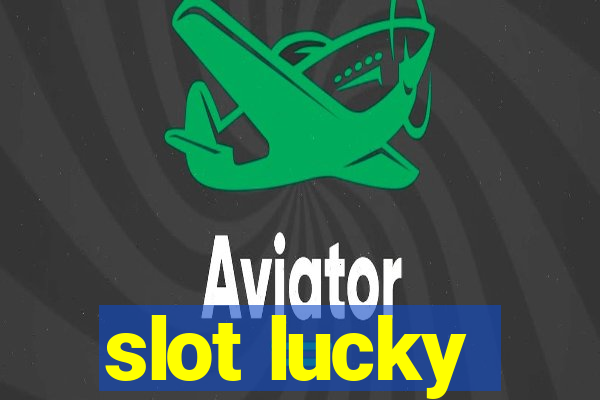 slot lucky