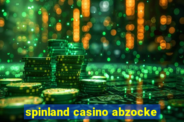 spinland casino abzocke