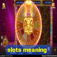 slots meaning