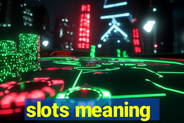 slots meaning