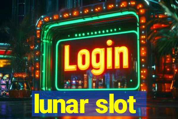 lunar slot