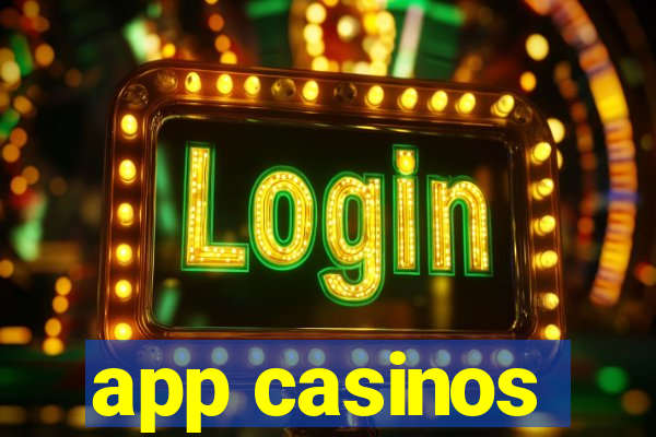 app casinos