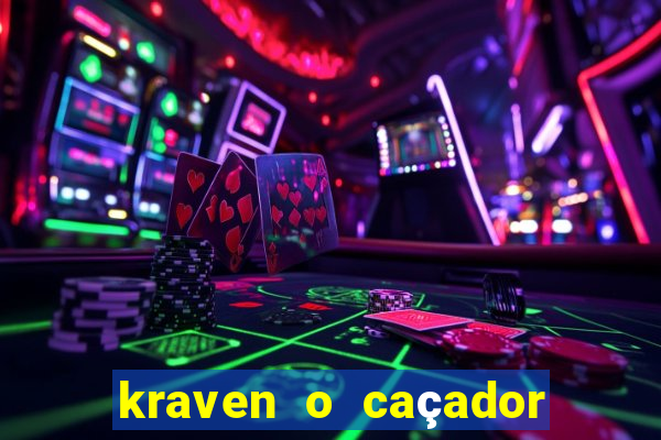 kraven o caçador filme completo dublado pobreflix