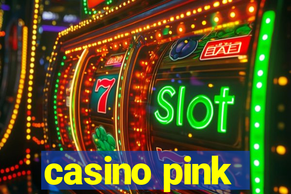 casino pink