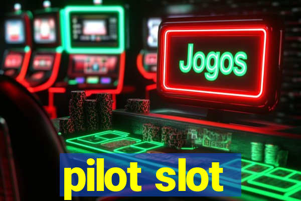 pilot slot