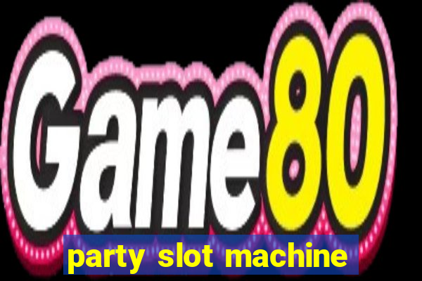 party slot machine