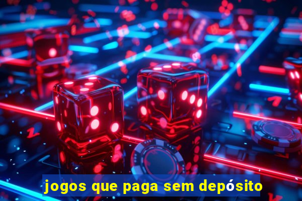 jogos que paga sem depósito