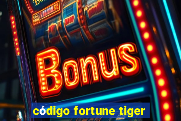 código fortune tiger