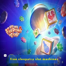 free cleopatra slot machines