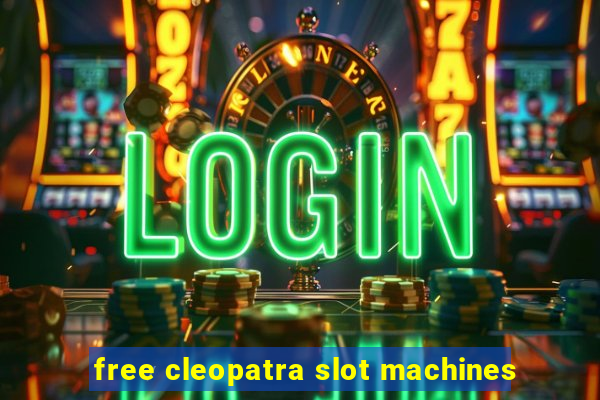 free cleopatra slot machines