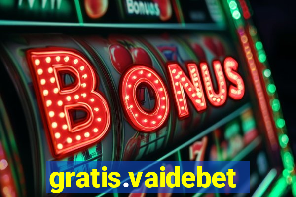 gratis.vaidebet