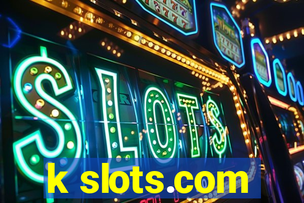 k slots.com