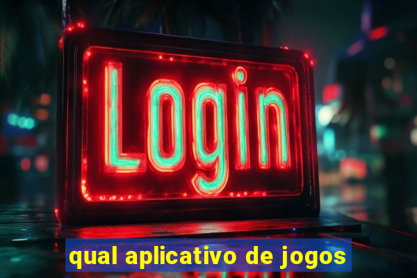 qual aplicativo de jogos