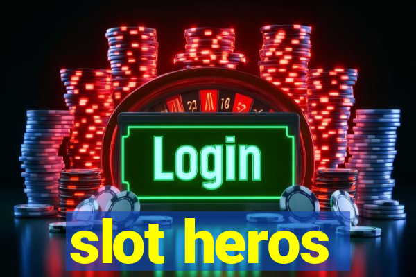 slot heros