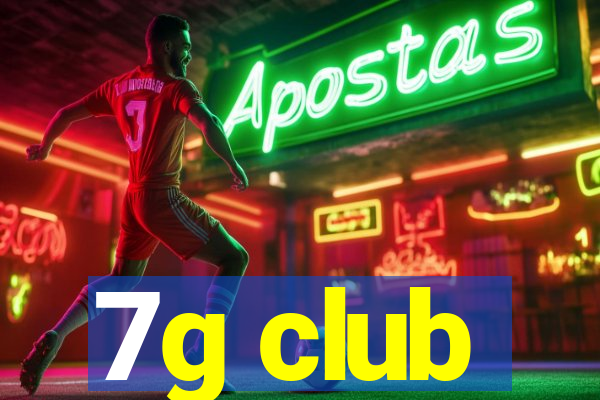 7g club