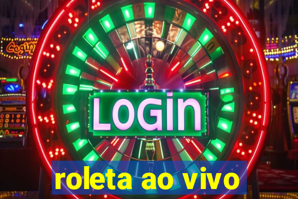 roleta ao vivo