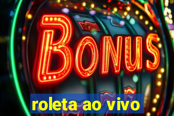 roleta ao vivo