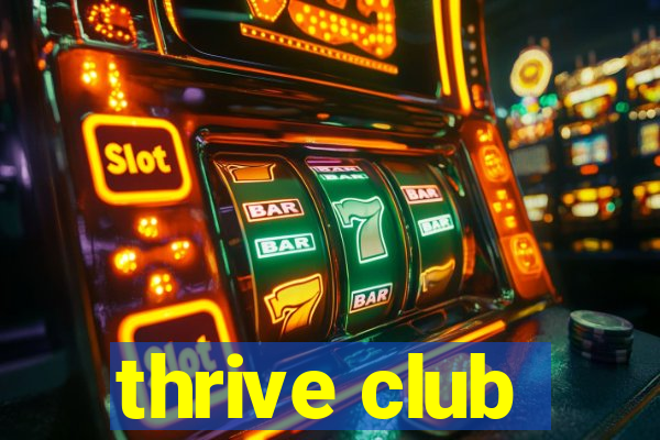 thrive club