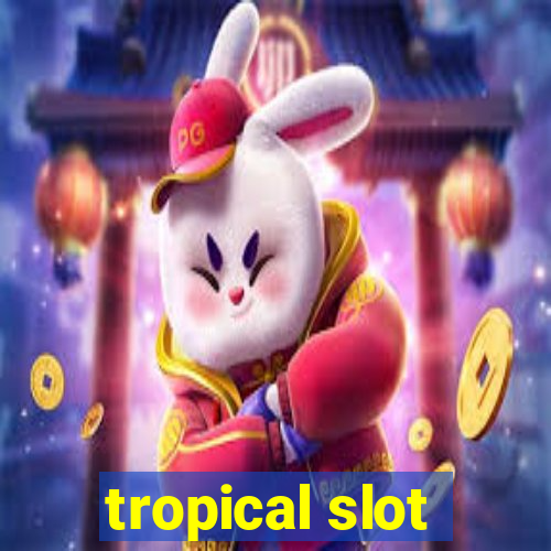 tropical slot