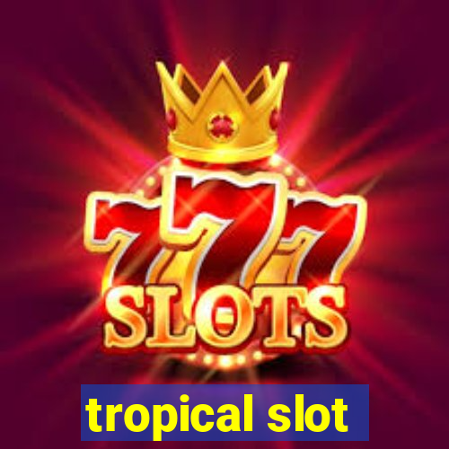 tropical slot