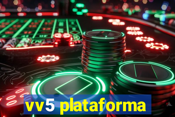 vv5 plataforma