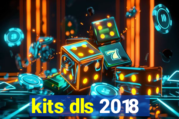 kits dls 2018