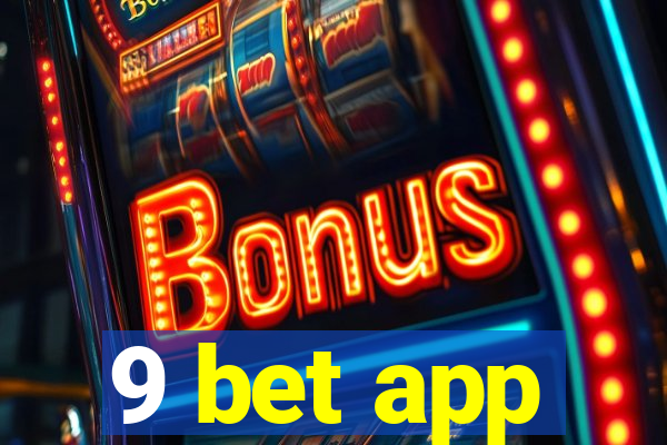 9 bet app