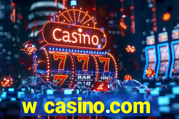 w casino.com