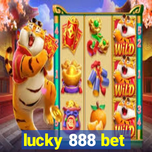 lucky 888 bet