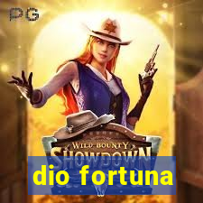 dio fortuna