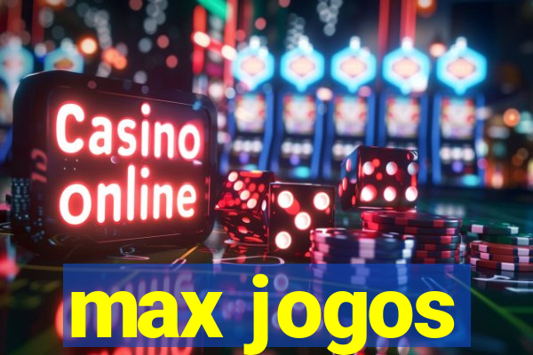 max jogos