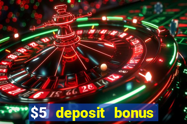 $5 deposit bonus casino canada